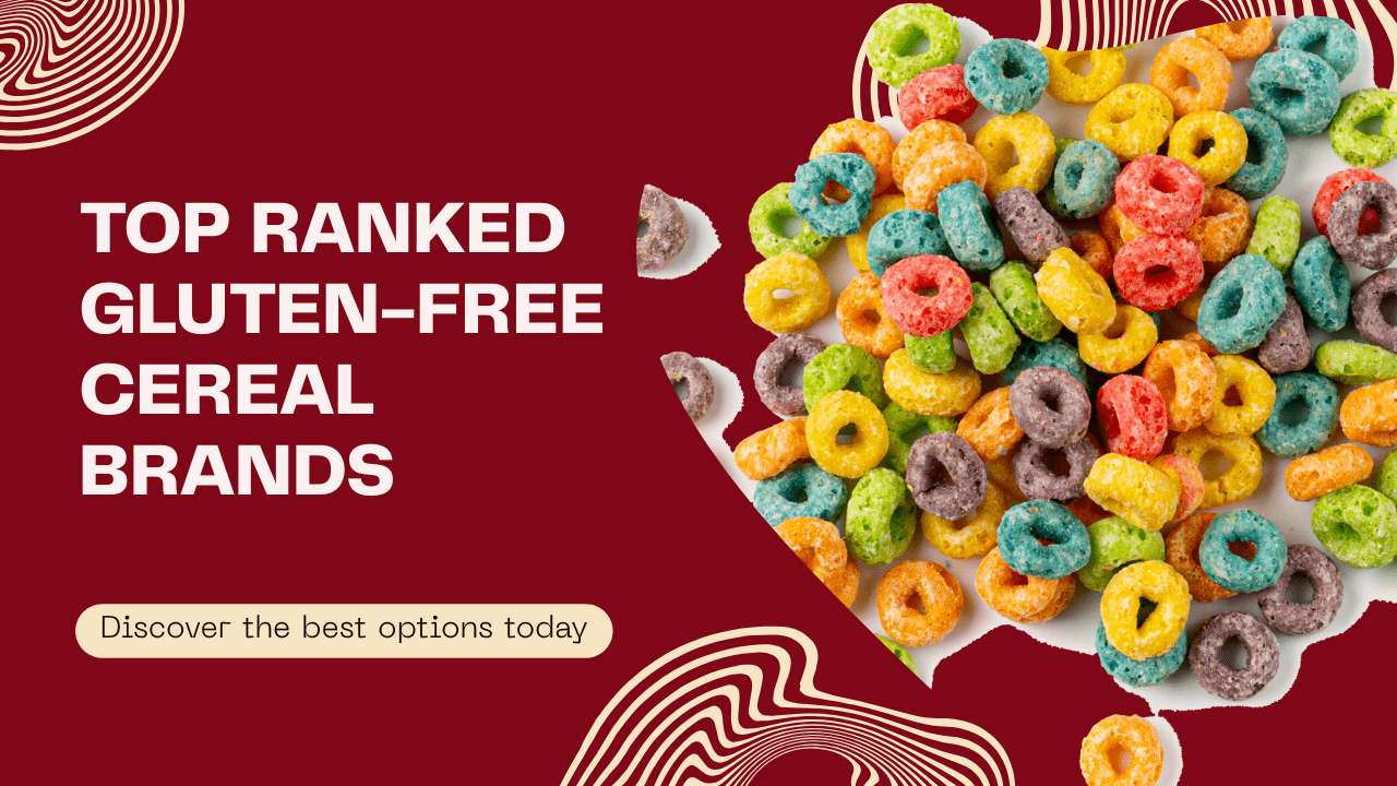 Top Gluten-Free Cereal Brands Ranked