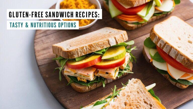 Gluten Free Sandwich Recipes: Tasty & Nutritious Options
